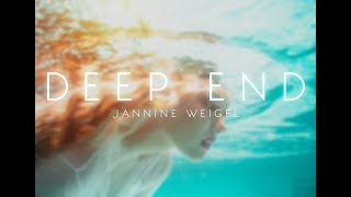 Jannine Weigel  Deep End Official Lyric Video [upl. by Denney474]