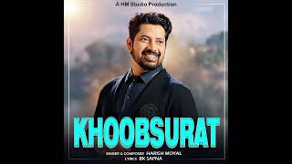 Khoobsurat  New Song  Harish Moyal [upl. by Constantine]