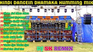 DJ SK REMIXHINDI DANCING SONGS 🆕 STYLE POP HUMMING DANCING BASSBSMIX [upl. by Colleen128]