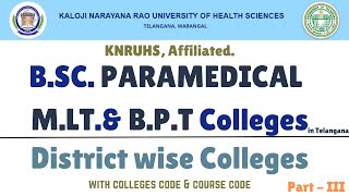 Part III KNRUHS District wise BSc Paramedical amp BPT MLT Colleges list knruhs paramedical bpt [upl. by Akenit728]