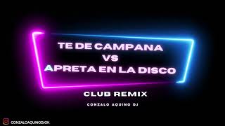 TE DE CAMPANA VS APRETA EN LA DISCO 😈  CLUB PERREO  ✘ GONZALO AQUINO DJ [upl. by Ardrey]