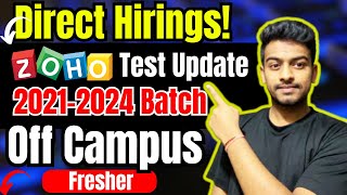 Direct Hiring  Zoho Test Update  Off Campus Drive For 2024  2023 2022 2021 Batch  Fresher Jobs [upl. by Tharp]