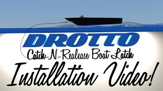 Drotto CatchNRelease Boat Latch  Install Video [upl. by Yim796]