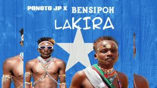 LAKIRA 💫💫 OFFICIAL AUDIO  BENJAH BENSIPOH ft PONOTO JP [upl. by Ainehta]