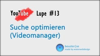 Suche optimieren Videomanager  YouTubeLupe 13 HD [upl. by Specht739]