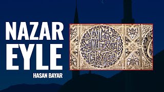 Hasan Bayar  Nazar Eyle  Yeni İlahi [upl. by Htenek]