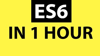 ES6 Tutorial Learn Modern JavaScript in 1 Hour [upl. by Rozele619]