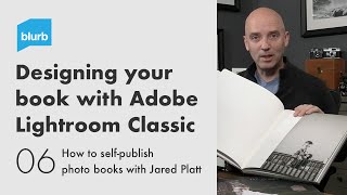 Photo Book Design with Adobe Photoshop Lightroom Classic  Jared Platt Series [upl. by Yerak]