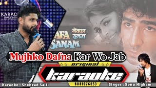 Mujhko Dafna kar wo jab Original Karaoke  Sonu Nigham Karaoke  Bewafa Sanam Album Karaoke [upl. by Afra720]