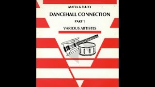 Various – Mafia amp Fluxy Dancehall Connection Part 1 [upl. by Rube]