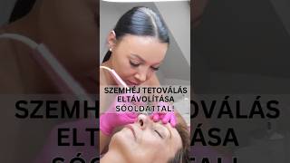 SÓOLDATOS ELTÁVOLÍTÁS SZEMHÉJON makeup beauty tattooartist removal [upl. by Nnylyma]