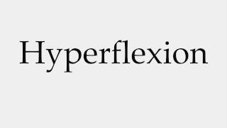 How to Pronounce Hyperflexion [upl. by Loredana879]