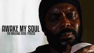 TWD Tyreese  Awake My Soul [upl. by Elahcim]