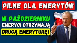 🔴PILNE ZUS OGŁOSIŁ WAŻNY KOMUNIKAT 👉 W PAŹDZIERNIKU EMERYCI OTRZYMAJĄ DRUGĄ EMERYTURĘ [upl. by O'Connell]