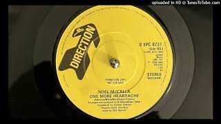 Noel McCalla  One More Heartache Direction 1980 [upl. by Atig421]