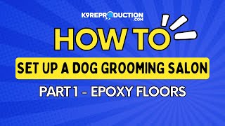 Building a Dog Grooming Salon Part 1  Epoxy Floor Installation [upl. by Haimes200]