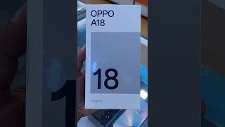 OPPO A18 Unboxing [upl. by Pang205]