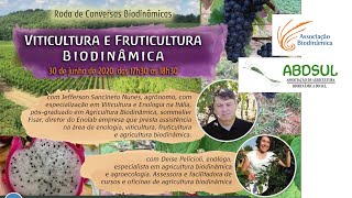 Viticultura e Fruticultura Biodinâmica com Jeferson e Deise CONVERSAS BIODINÂMICAS [upl. by Abott]