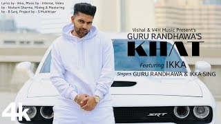 Guru Randhawa quotKHATquot Official Video Song  Ft Ikka  New Punjabi Song  V4H Music [upl. by Bernette]