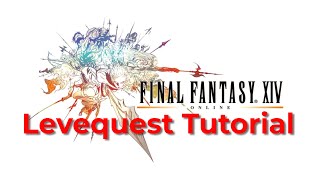 FFXIV Levequest Tutorial [upl. by Elnore]