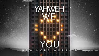 quotYahweh We Love Youquot  New Hope Worship Niagara [upl. by Inness374]