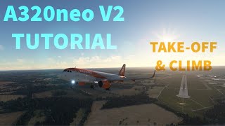 IniBuilds A320neo  Tutorials Made Simple  Takeoff and Climb  Part 4 [upl. by Norbert58]