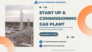 Training START UP amp COMMISSIONING GAS PLANT by PT Alpha Petroleum Indonesia [upl. by Orban]