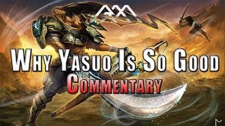 Why Yasuo Is So Good  League of Legends [upl. by O'Callaghan991]