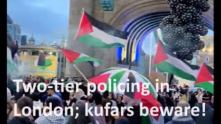 Twotier policing in London are Muslims and kufars really treated with differing amounts of force [upl. by Orag88]