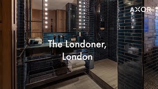 The Londoner  AXOR brassware in London‘s super boutique hotel [upl. by Lanie320]