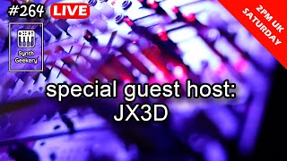 Synth Geekery Show 264  Special guest host JX3D [upl. by Ecirtael]