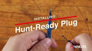 Swhacker  Hunt Ready Plugs  Install [upl. by Pollard]