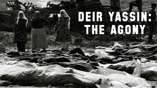 The Deir Yassin Jerusalem massacre of women and children  Full Documentary [upl. by Rene]