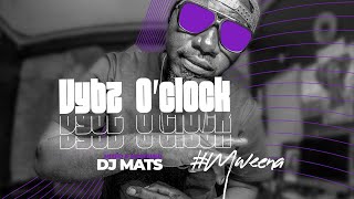 Vybz Oclock Mweena With Dj Mats [upl. by Studner]