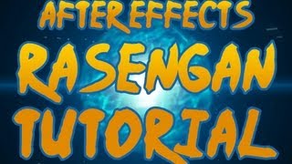 RASENGAN  After Effects TUTORIAL  Naruto VFX [upl. by Stout675]