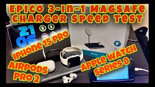 Epico 3in1 MagSafe Wireless Charger Speed Test  iPhone 15 Pro Apple Watch Series 8 AirPods Pro 2 [upl. by Burhans890]