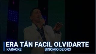 Era tan fácil olvidarte KARAOKE Binomio de Oro [upl. by Itsirhc276]