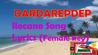 DARDAREPDEP  Ilocano song Lyrics  Female key [upl. by Izak332]