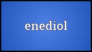 Enediol Meaning [upl. by Faith]