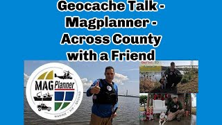 Geocache Talk  Magplanner  Every County with a Friend [upl. by Hahnke]