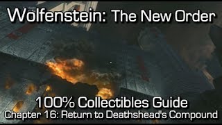 Wolfenstein The New Order  Chapter 16 Collectibles  Return to Deathsheads Compound [upl. by Enitsirhc490]