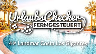 4☀ Landmar Costa Los Gigantes  Teneriffa  UrlaubsChecker ferngesteuert [upl. by Salangia]