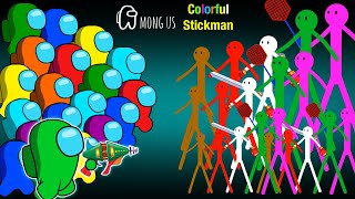 어몽어스 VS Colorful Stickman  AMONG US ANIMATION [upl. by Lovering]