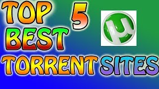 Top 5 Best Torrent Sites 2016  2017 Download Anything [upl. by Safire]