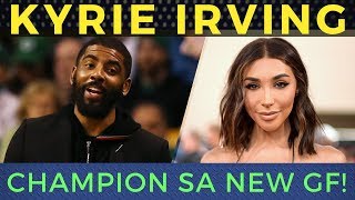 Kyrie Irving Nag Champion sa GF na si Chantel [upl. by Nirehtak392]