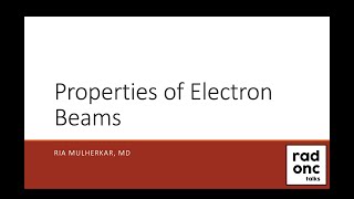 HighYield Radiation Physics Properties of Electron Beams [upl. by Anos]