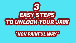 How to Unlock your Locked Jaw in 3 Steps non painful way [upl. by Hadihsar]