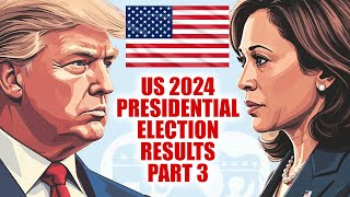 US 2024 PRESIDENTIAL ELECTION RESULTS ALL NIGHT COVERAGE DONALD TRUMP VS KAMALA HARRIS Pt 3 [upl. by Rumit]