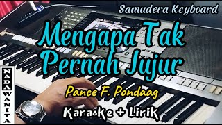 Mengapa Kau Tak Pernah Jujur  Pance F Pondaag  Karaoke   NADA WANITA [upl. by Ailekat886]