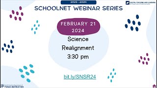 February Schoolnet Webinar Science Realignment [upl. by Naelcm]